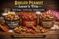 Boiled Peanut Lover’s Trio